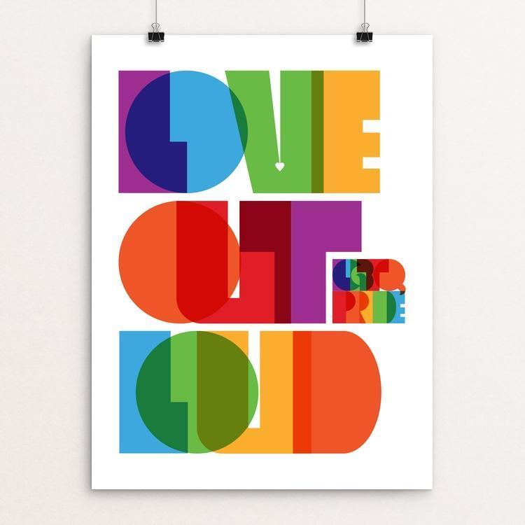 Love Out Loud / LGBTQ Pride by Trevor Messersmith