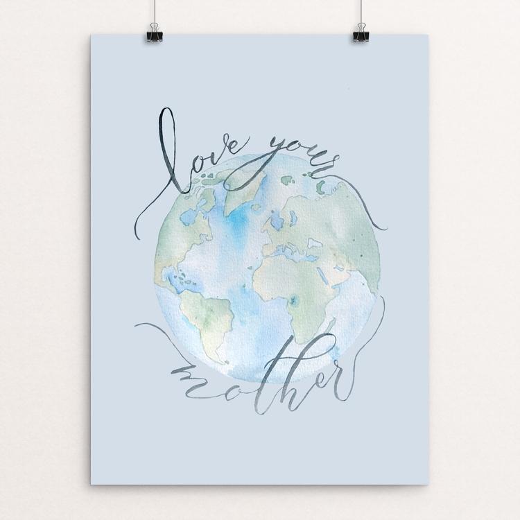 Love Your Mother by Courtney Capparelle