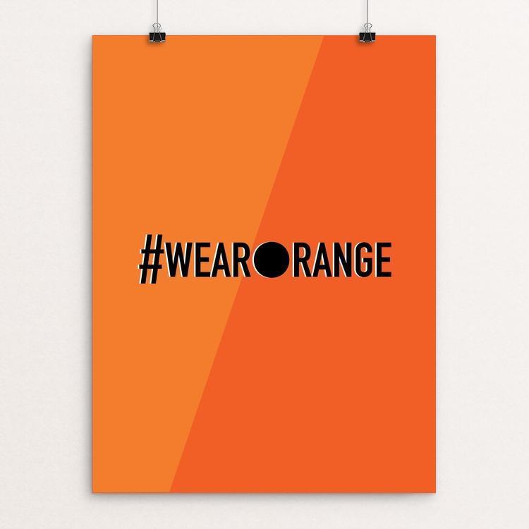 #WearOrange Against Gun Violence by MarcAnthony Bermudez