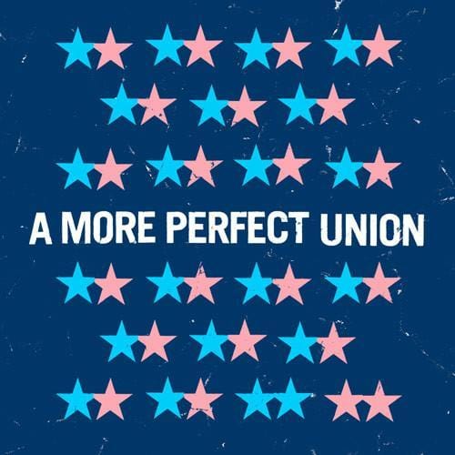 A More Perfect Union