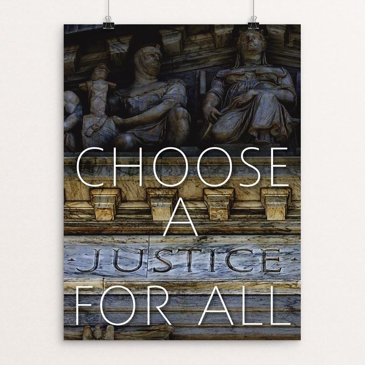 Choose a JUSTICE for All! by Chris Lozos