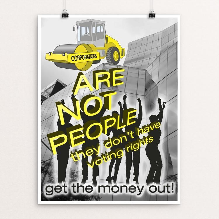 Corporations Are Not People Road Roller by Harley Armentrout