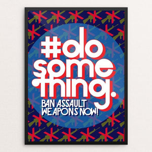 #DoSomething - Ban Assault Weapons Now! by Trevor Messersmith