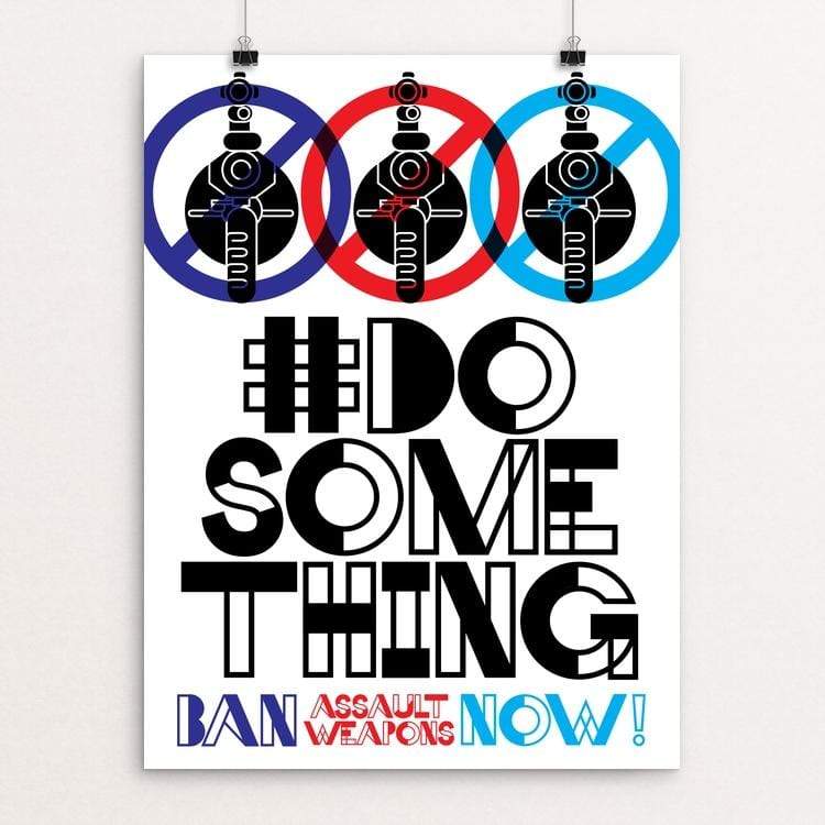 #DoSomething - Ban Assault Weapons Now! by Trevor Messersmith