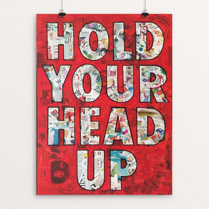 Hold Your Head Up by Amy Smith 18" by 24" Print / Unframed Print Creative Action Network