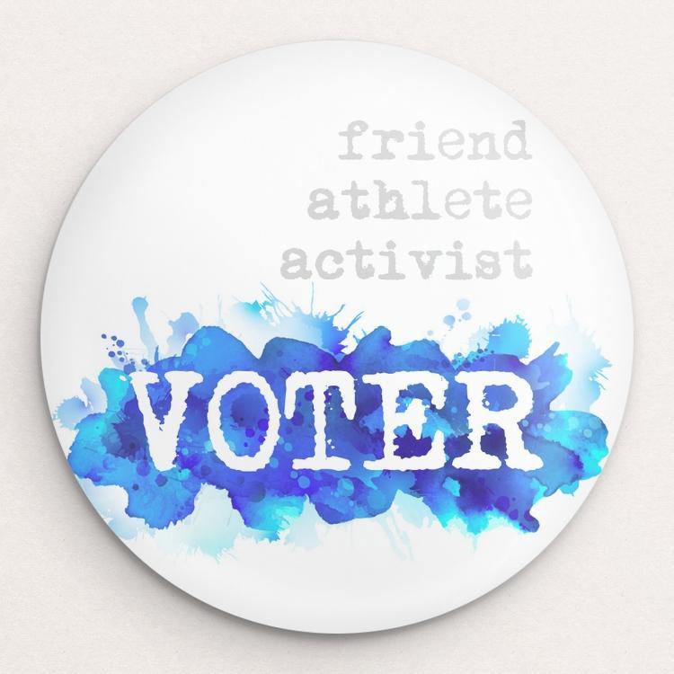 I am...friend, athlete, activist, VOTER Button by Courtney Capparelle