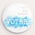 I am...wife, mom, artist, VOTER Button by Courtney Capparelle