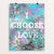 I Choose Love by Amy Smith
