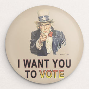 I Want You To Vote Button by Anthony Iacuzzi