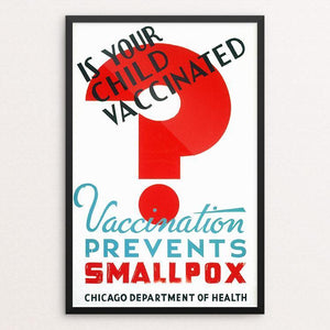 Is your child vaccinated Vaccination prevents smallpox - Chicago Department of Health