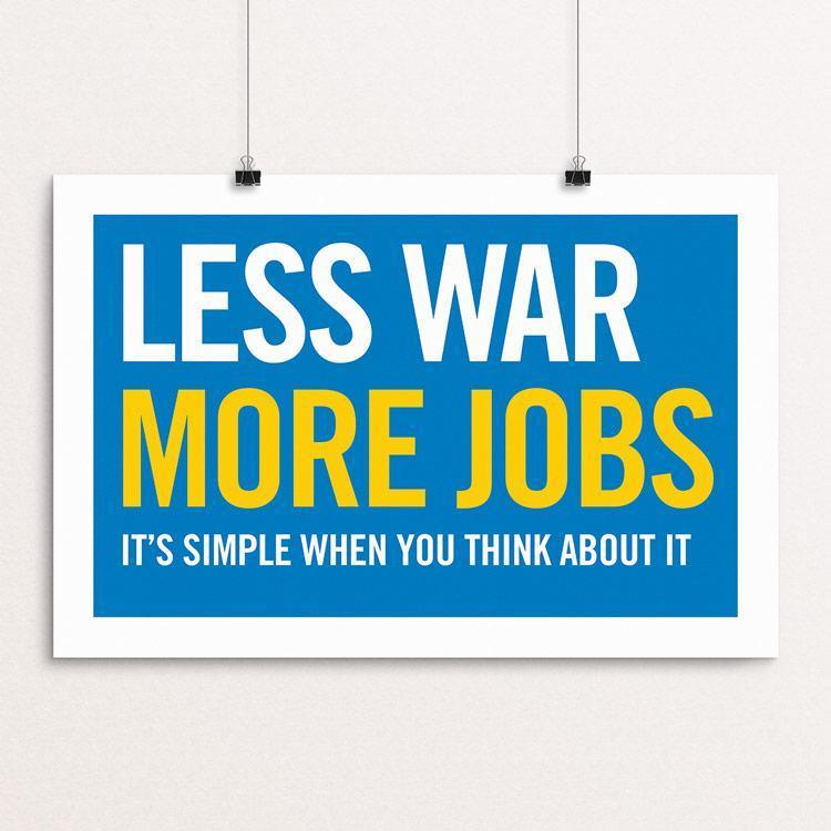 Less War More Jobs by Paul Nini