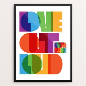 Love Out Loud / LGBTQ Pride by Trevor Messersmith