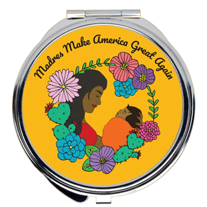 Madres Make America Great Again Compact Mirror by Yocelyn Riojas