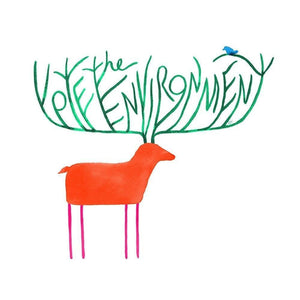 My Deer, Please Vote the Environment by Katie Vernon