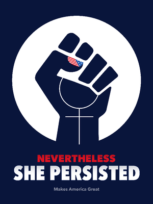Nevertheless, she persisted! #girlpower by Maria Ioveva