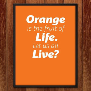 Orange is the Fruit of Life by Chris Lozos