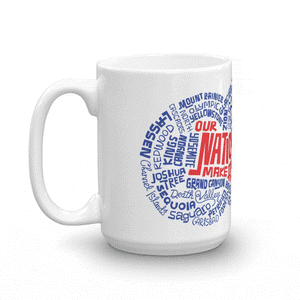 Our National Parks Make America Great Mug by Eric Junker