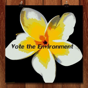Plumeria, Vote the Environment by Laura Hendrix