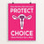 Protect Choice by Holly Savas