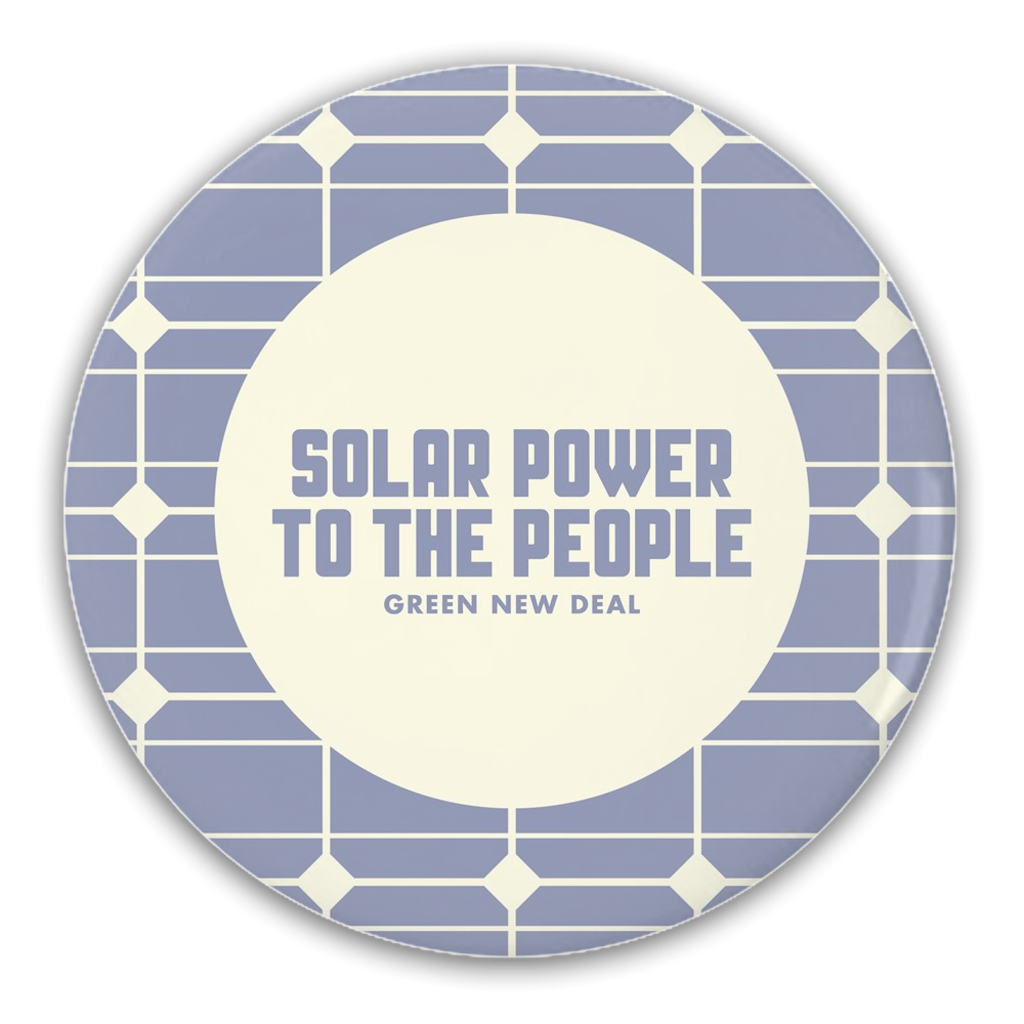 Solar Power to the People Button by Mr. Furious
