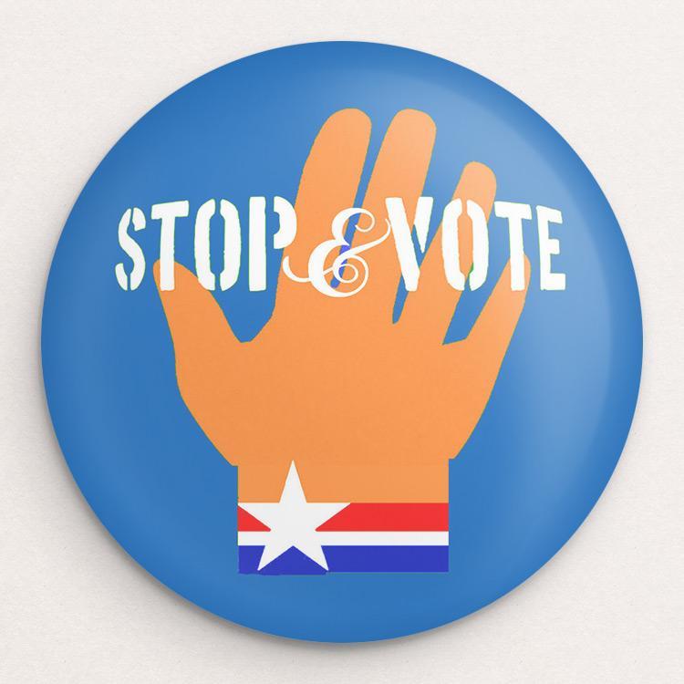 Stop & Vote Button by Bob Rubin