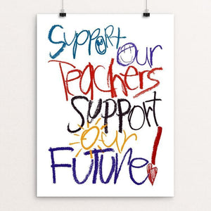 Support Our Teachers Support Our Future! by Mark Forton