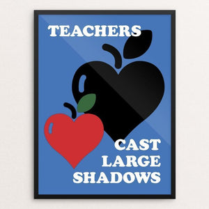 Teachers Cast Large Shadows by Darren Krische