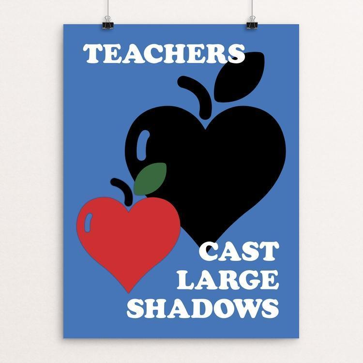Teachers Cast Large Shadows by Darren Krische