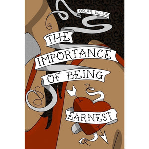 The Importance of Being Earnest by Coral Nafziger