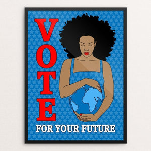 Vote For Your Future by Lisa Vollrath