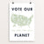 Vote Our Planet by Emily Kelley