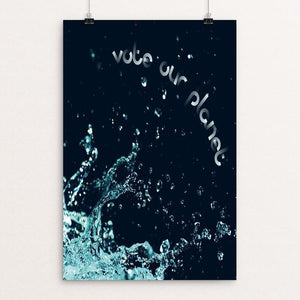 Vote Our Planet Water – Splash by Bryan Bromstrup