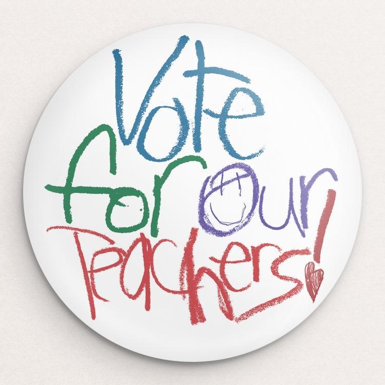 VOTE Teachers Button by Mark Forton