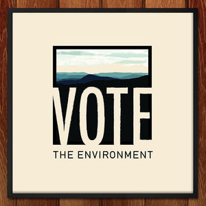 Vote the Environment, for the Mountains by Alice Donovan