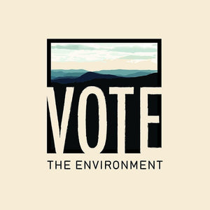 Vote the Environment, for the Mountains by Alice Donovan
