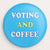 Voting And Coffee Button by Holly Savas