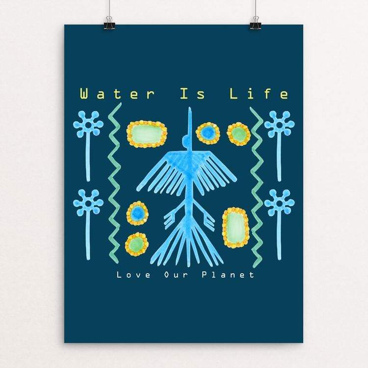 Water Is Life - Love Our Planet by Tina Schofield