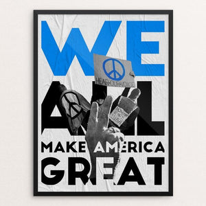 We All Make America Great by Taryn Hann