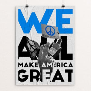 We All Make America Great by Taryn Hann