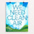 We Need Clean Air by Trevor Messersmith