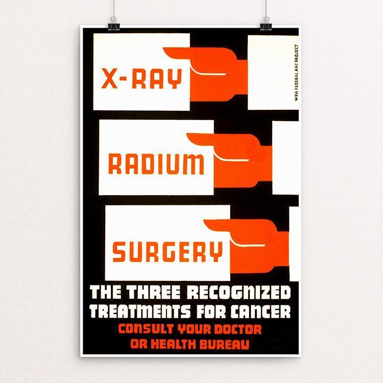 X-Ray, radium, surgery - the three recognized treatments for cancer Consult your doctor or health bureau
