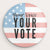 Your Voice, Your Vote Button by Shannon Carnevale